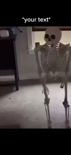 Skeleton meme