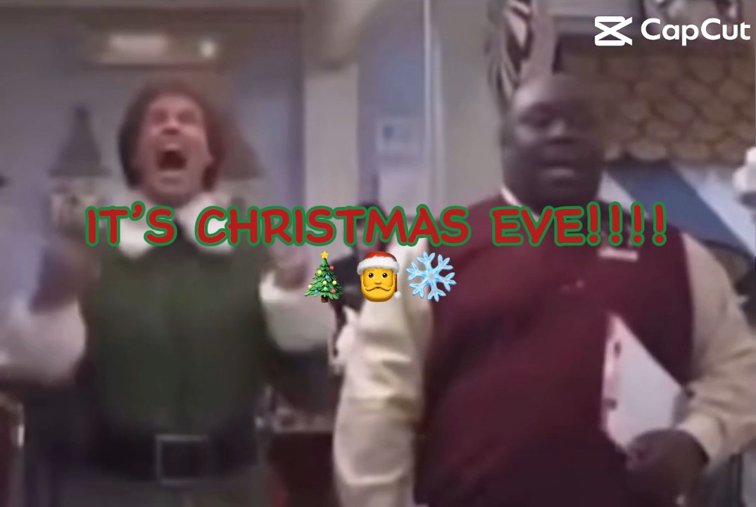 MERRY CHRISTMAS EVE!