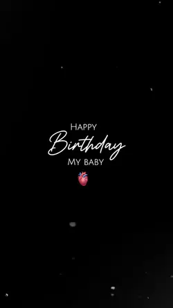 HAPPY BIRTHDAY BABY 