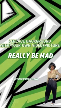 Really be mad