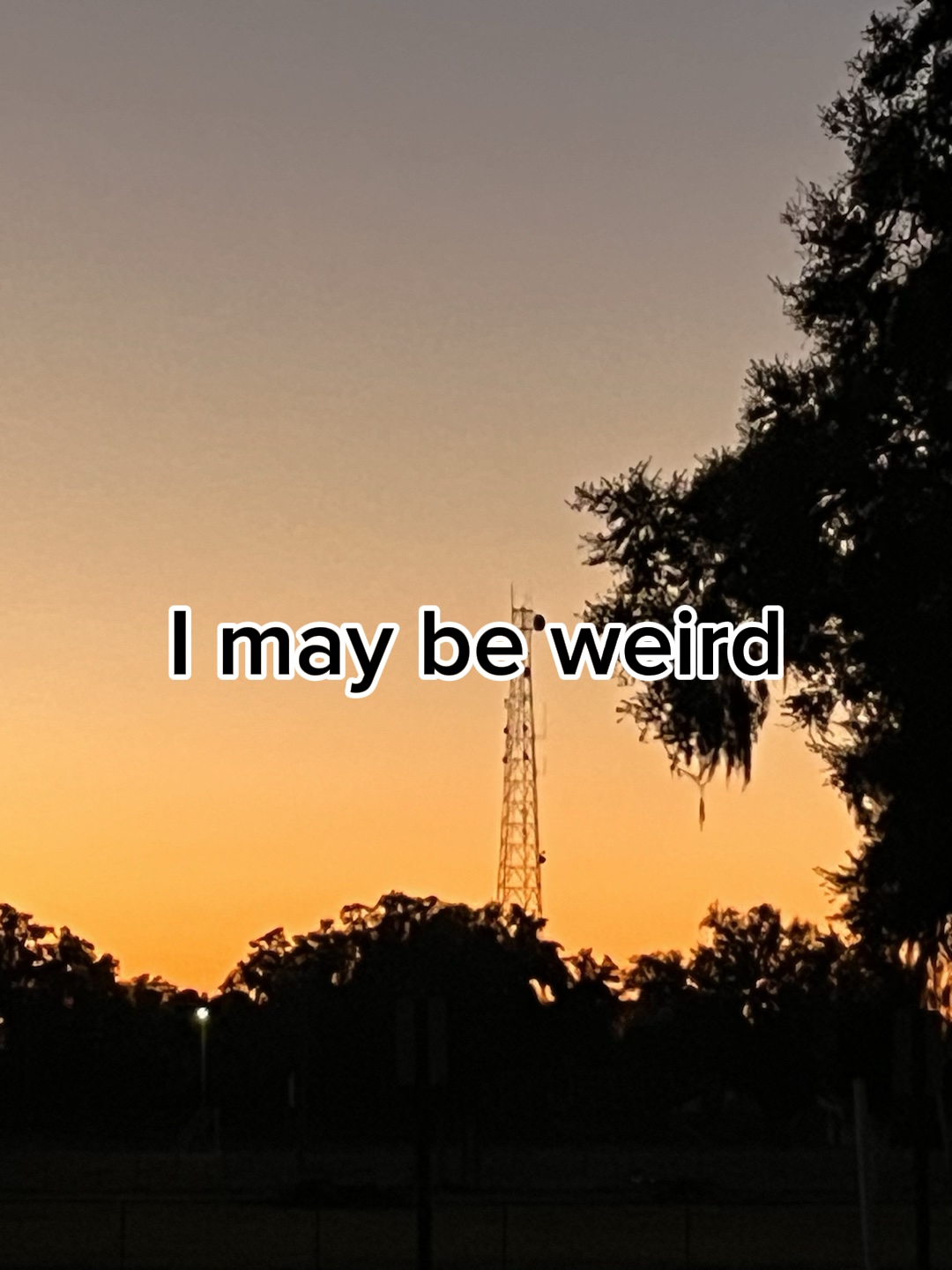 I may be weird but..