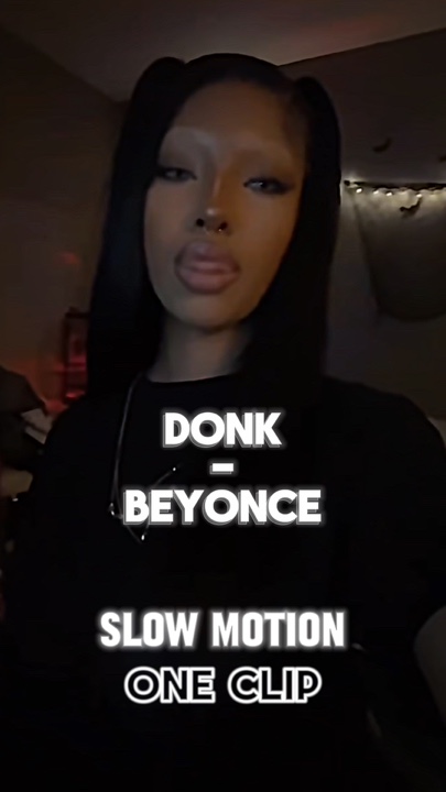 DONK SLOW MOTION