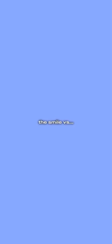 the smile vs…