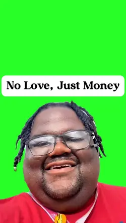 No Love, Just Money