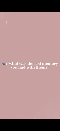 last memory 💔