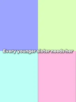 Every younger sister