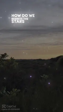 Rewrite The Stars ✨