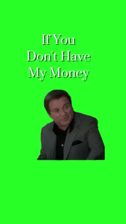 Don't Have My Money
