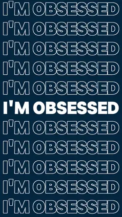 I’m obsessed 