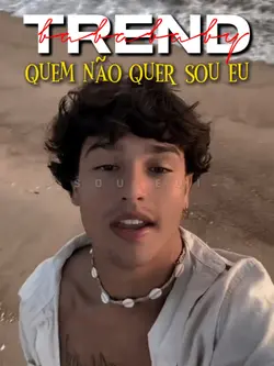 QUEM NÃO QUER SOU EU