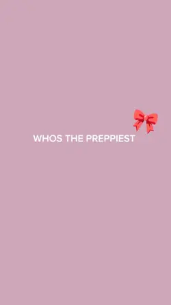 Who the preppiset of