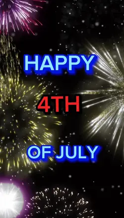 HAPPY 4TH OF JULY 
