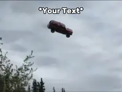 Car Flying Meme