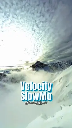 Velocity Slow Motion