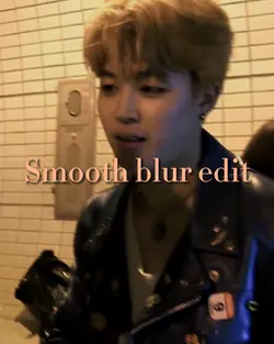 Smooth blur edit 