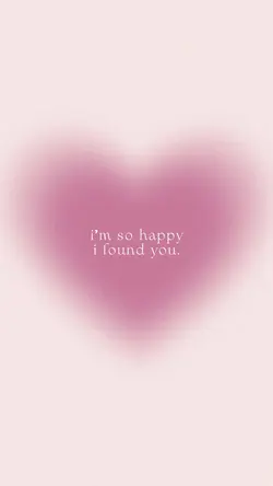 so happy i found you