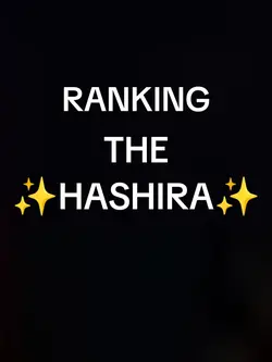 RANKNG THE HASHIRA! 
