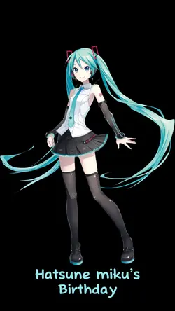 Hatsune mikus birthd