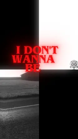 I Don't Want to Be