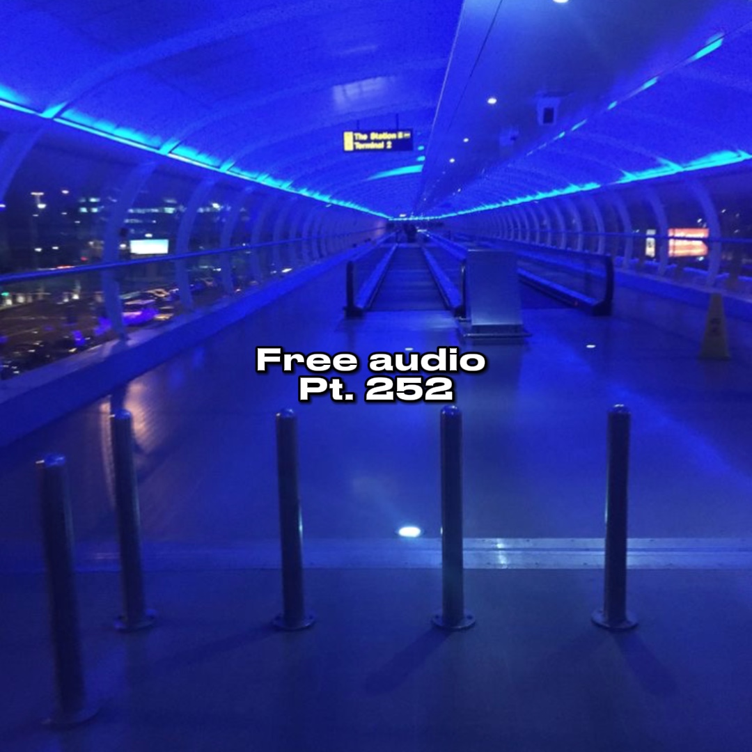 Free Audio Pt. 252