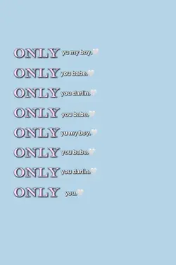 ONLY YOU.