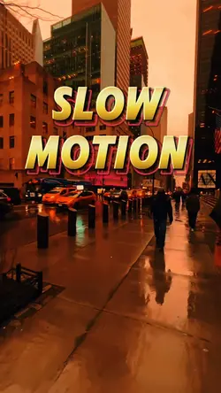 Slow motion 