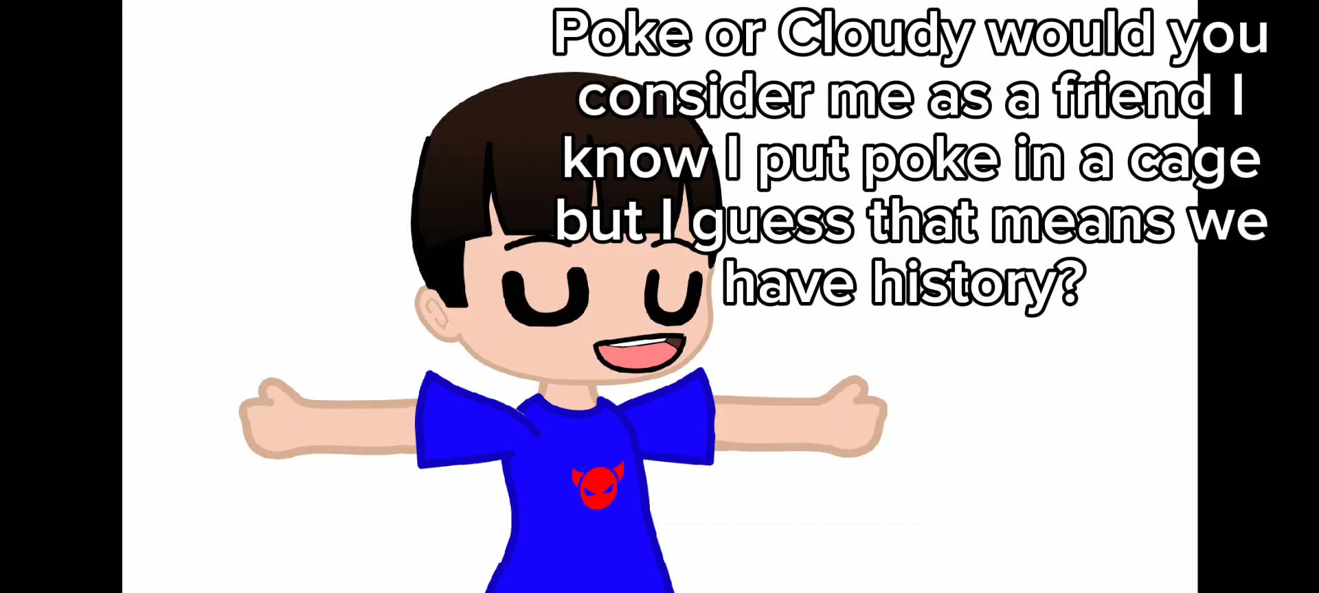to poke or cloudy