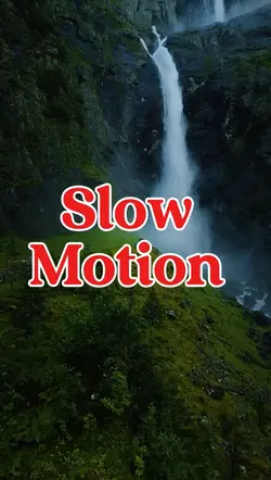 Slow motion 