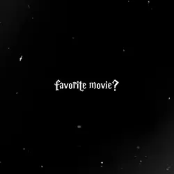 favorite movie?