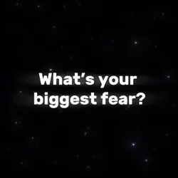 Biggest fear