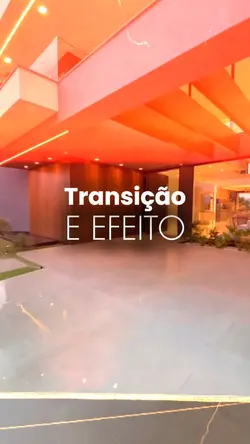 TRANSIÇÃO E EFEITO