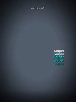Sniper + Wifey