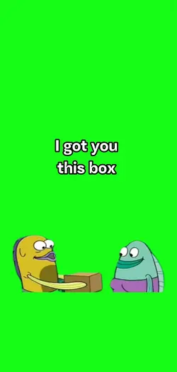 Got u this box 