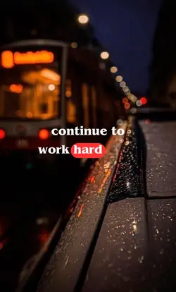 Continue 2 work hard