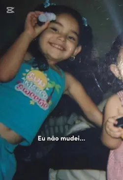 Eu não mudei