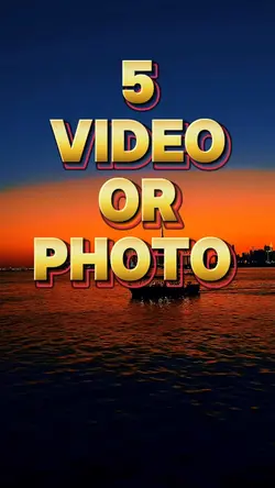 5 video or photo 