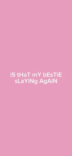 to my BESTIE