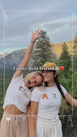 To my best friend 🫶