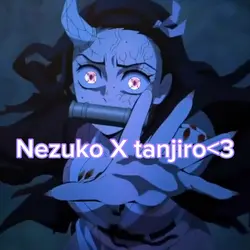 Nezuko X Tanjiro<3