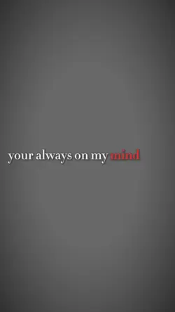 ALWAYS ON MY MIND🤭‼️