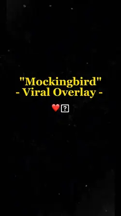 Mockingbird ✨💔