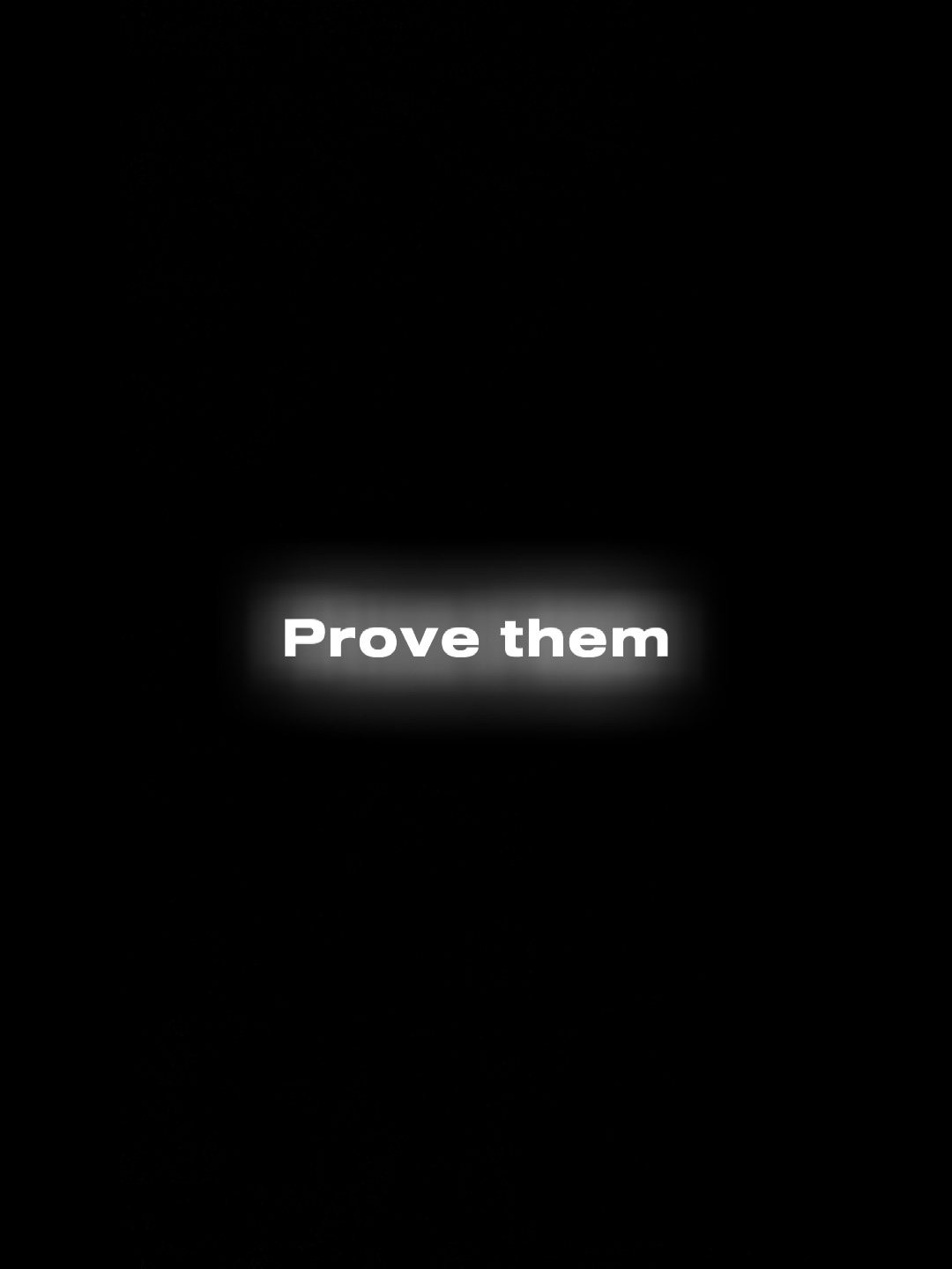 Prove them right😈