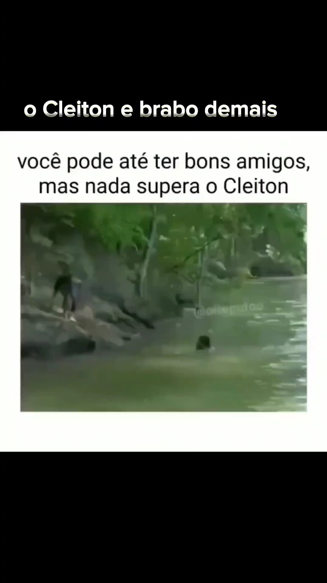 o Cleiton e brabo kk