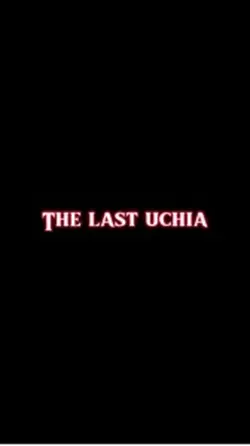 The last Uchiha 