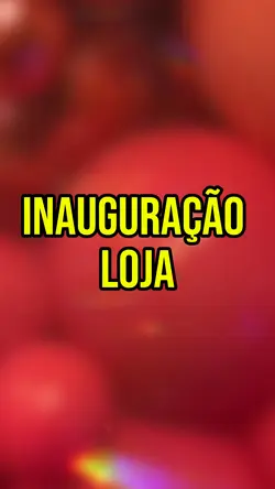 INAUGURAÇÃO LOJA