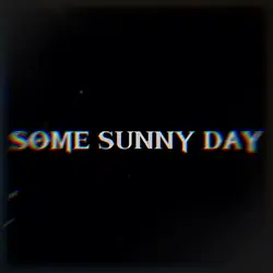 Some Sunny Day