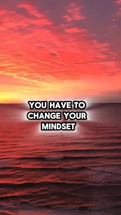 Change your mindset 