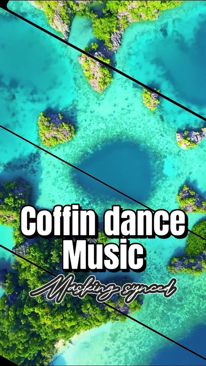 Coffin Dance Music