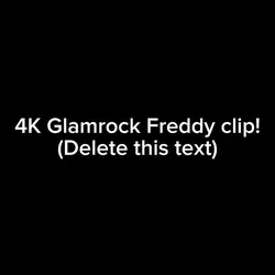 4K Glamrock Freddy 