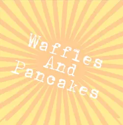 waffles and pancakes
